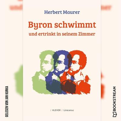 Byron schwimmt und ertrinkt in seinem Zimmer - Herbert Maurer, Audio, 9783991166061