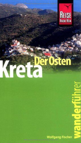 Wolfgang Fischer - Reise Know-How Wanderführer Kreta - der Osten - Preis vom 17.10.2026 19:25:27 h