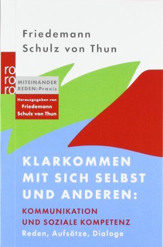 Friedemann Schulz von Thun - Klarkommen mit sich selbst und anderen: Kommunikation und soziale Kompetenz: Reden, Aufsätze, Dialoge - Preis vom 09.10.2026 07:28:09 h