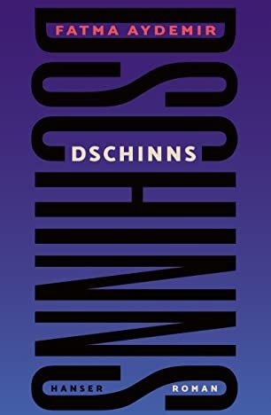 Fatma Aydemir - Dschinns: Roman - Preis vom 11.10.2026 03:10:56 h