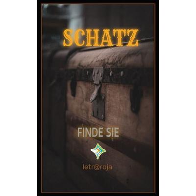 SCHATZ, Taschenbuch von Marcos Cervantes Janssen, Independently Published