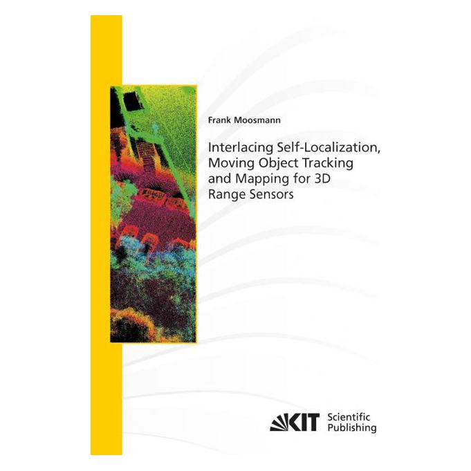 KIT Scientific Publishing Interlacing Self-Localization, Moving Object Tracking and Mapping for 3D Range Sensors (Englisch, Softcover, Frank Moosmann) (55521369)