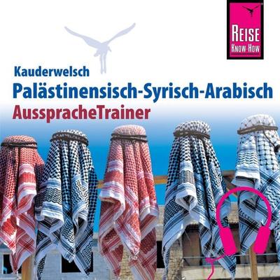 Reise Know-How Kauderwelsch AusspracheTrainer Palästinensisch-Syrisch-Arabisch - Hans Leu, Audio, 9783958520981