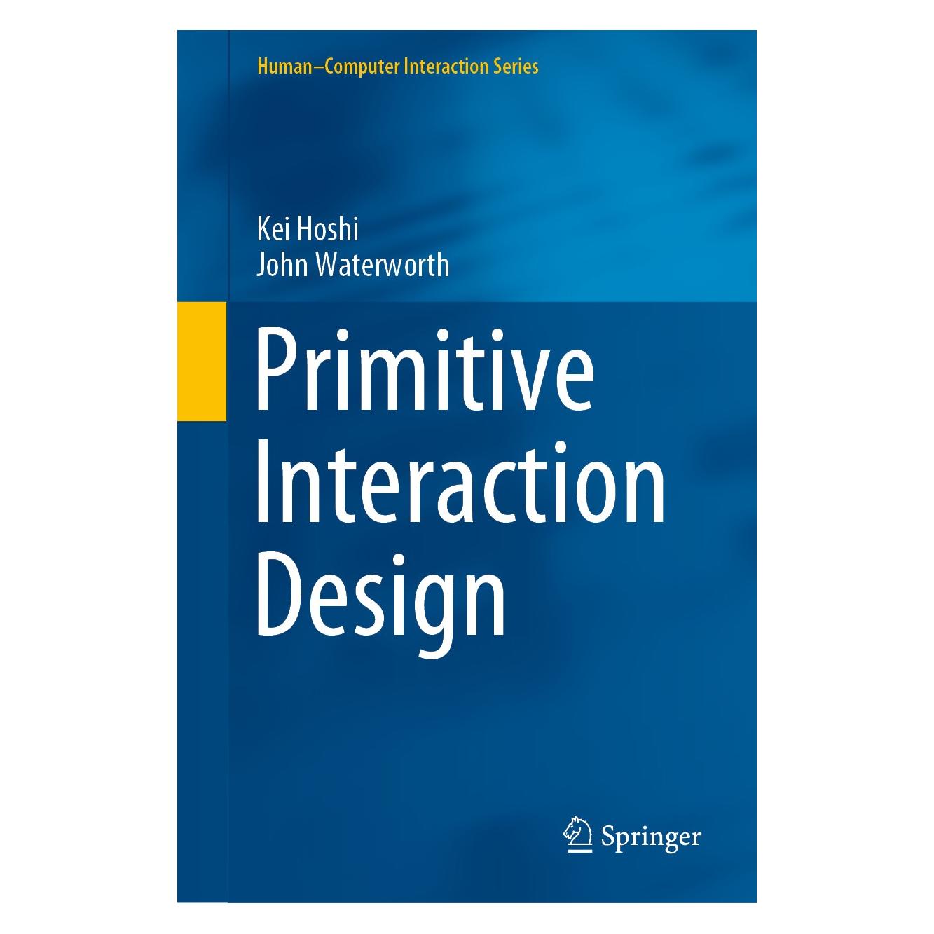 Springer Primitive Interaction Design (Englisch, Hardcover, John Waterworth, Kei Hoshi) (9783030429539)