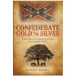 Confederate Gold and Silver, Belletristik von Peter F. Warren