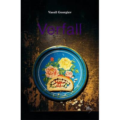 Verfall, Taschenbuch von Vassil Georgiev, INK Press, 978-3-906811-02-4