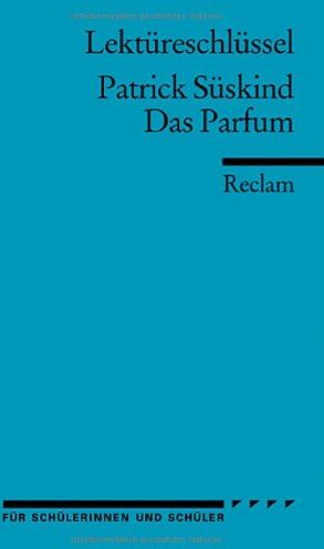 Helmut Bernsmeier - Patrick Süskind: Das Parfum. Lektüreschlüssel - Preis vom 09.10.2026 07:28:09 h