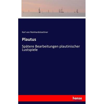 Plautus, Taschenbuch von Karl Reinhardstoettner, Hansebooks, 978-3-7434-5637-2