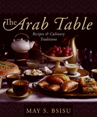 May Bsisu - The Arab Table: Recipes and Culinary Traditions - Preis vom 09.10.2026 07:28:09 h