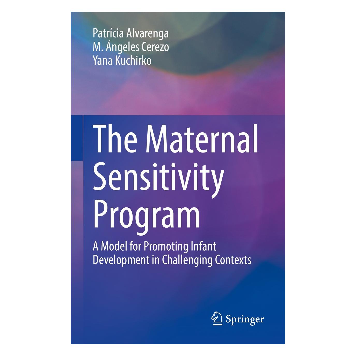 Springer The Maternal Sensitivity Program (Englisch, Hardcover, M. Ángeles Cerezo, Patrícia Alvarenga, Yana Kuchirko) (9783030842116)
