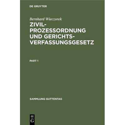 Zivilprozessordnung und Gerichtsverfassungsgesetz, Gebundene Ausgabe von Bernhard Wieczorek, De Gruyter, 978-3-11-103052-4