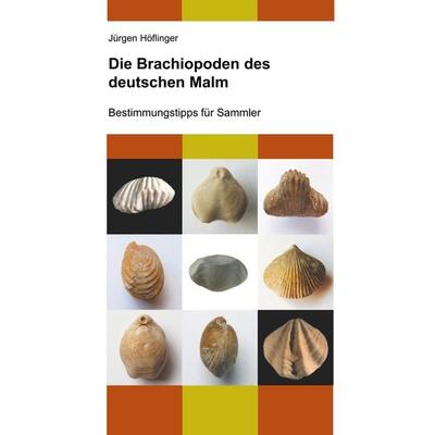 Die Brachiopoden des deutschen Malm, Taschenbuch von Jürgen Höflinger, BoD – Books on Demand, 978-3-7460-8171-7