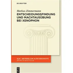 Entscheidungsfindung und Machtausbung bei Xenophon, Fachbücher von Markus Zimmermann