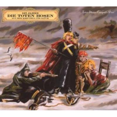Auf Dem Kreuzzug Ins Glück - Die Toten Hosen, CD