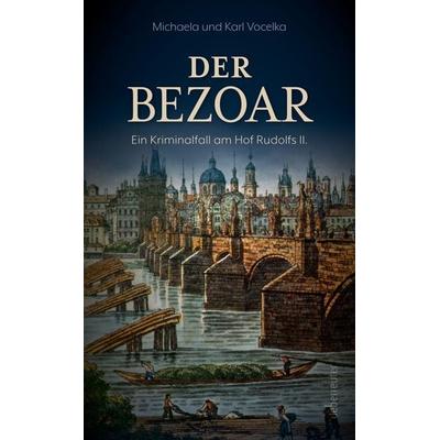 Der Bezoar, Taschenbuch von Michaela Vocelka,Karl Vocelka, Carl Ueberreuter Verlag