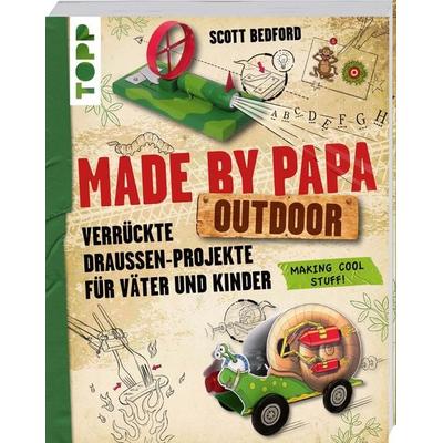 Made by Papa Outdoor, Taschenbuch von Scott Bedford, Frechverlag GmbH, 978-3-7724-4613-9