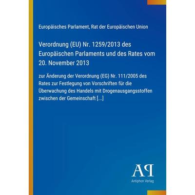 Verordnung (EU) Nr. 1259/2013 des Europäischen Parlaments und des Rates vom 20. November 2013, Taschenbuch von Europäisches Parlament,Rat der