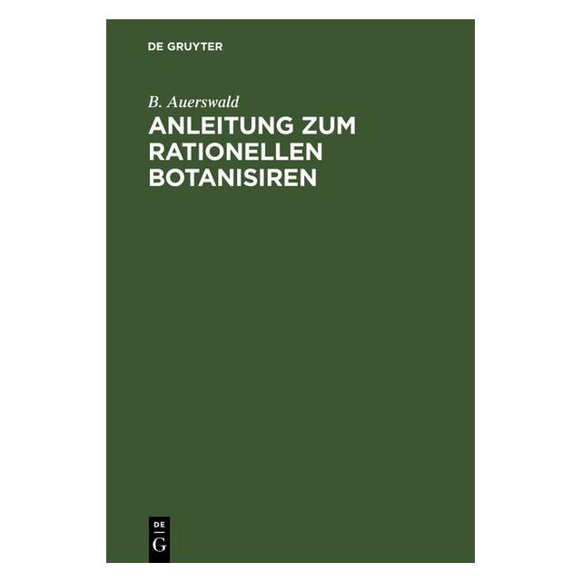De Gruyter Auerswald:Anleitung zum rationellen Bot (Deutsch, Hardcover, B. Auerswald) (67781199)