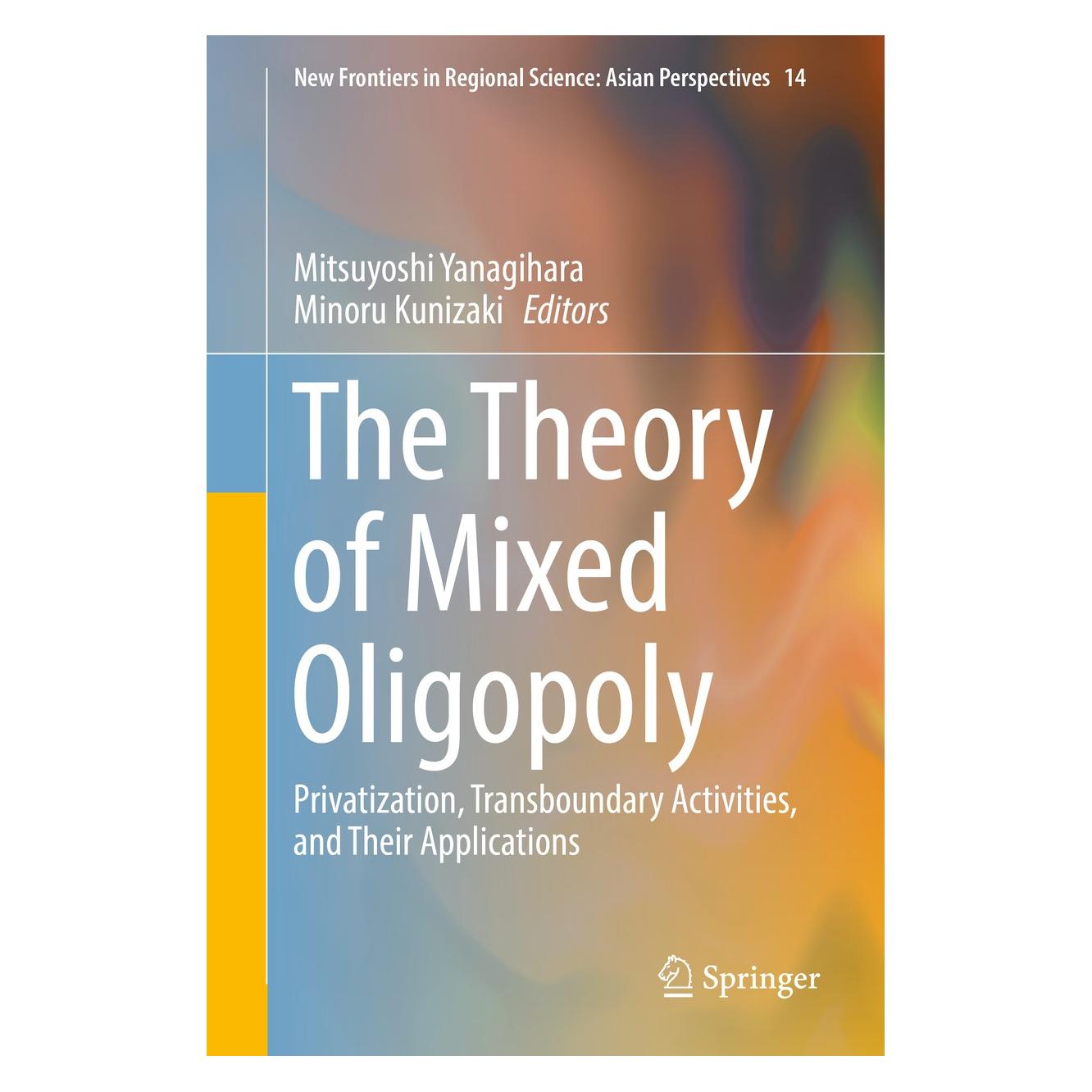 Springer The Theory of Mixed Oligopoly (9784431556329)