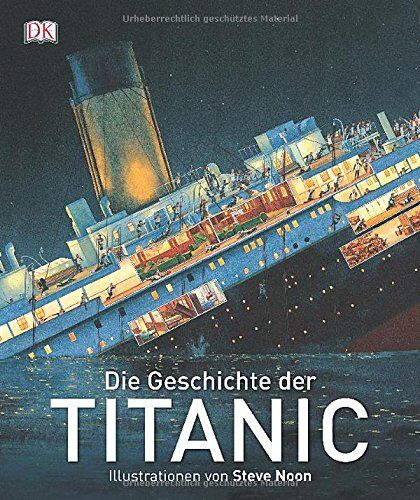 Steve Noon - Die Geschichte der Titanic - Preis vom 18.10.2026 19:22:15 h