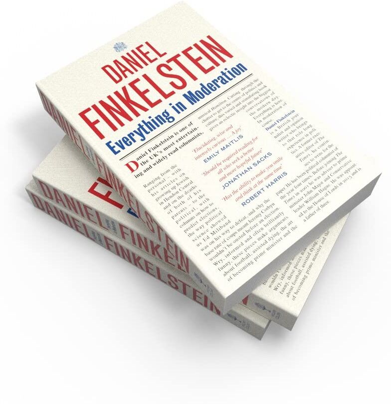 William Collins Everything in Moderation by Daniel Finkelstein - Paperback - Best Times Columns on Politics, Culture & Life - Non Fiction Gift Book