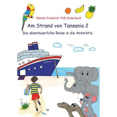 Am Strand von Tansania 2, Taschenbuch von Renate Friedrich, Buchschmiede, 978-3-99165-557-2