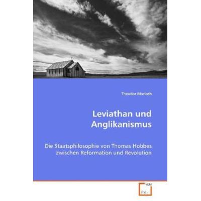 Marloth Theodor: Leviathan und Anglikanismus, Taschenbuch von Theodor Marloth, VDM, 978-3-639-08003-2