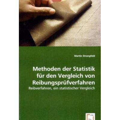 Strangfeld, M: Methoden der Statistik für den Vergleich von, Taschenbuch von Martin Strangfeld, VDM, 978-3-639-04776-9