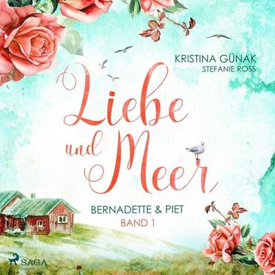 Bernadette & Piet - Liebe & Meer 1 - Kristina Günak, Audio, 9788728030721