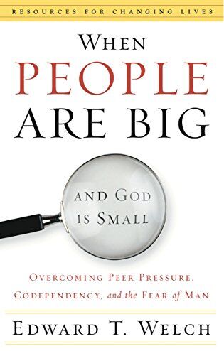Welch, Edward T. - When People Are Big and God is Small: Overcoming Peer Pressure, Codependency, and the Fear of Man (Resources for Changing Lives) - Preis vom 14.10.2026 23:07:16 h