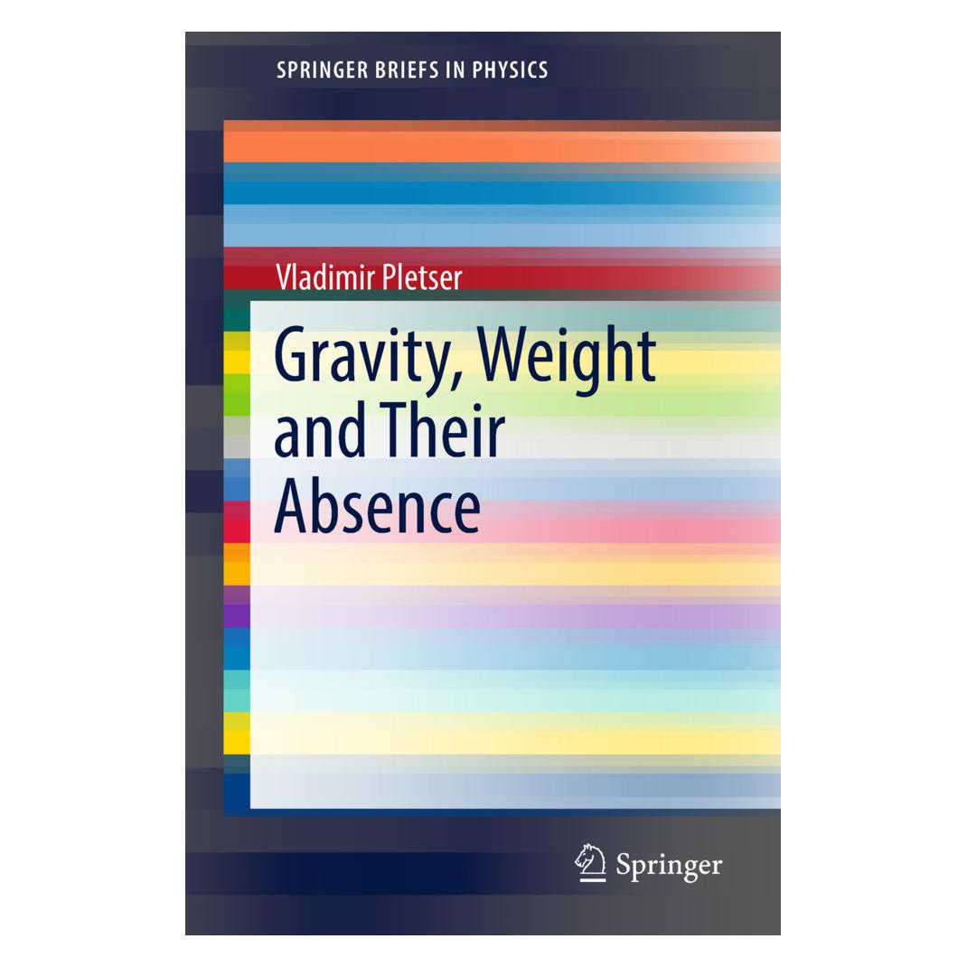Springer Gravity, Weight and Their Absence (Englisch, Softcover, Vladimir Pletser) (55973418)