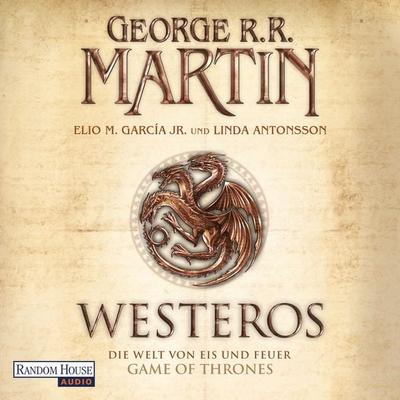 Westeros - George R.R. Martin,Jr. Elio M. Garcia,Linda Antonsson, Audio, 9783837131017