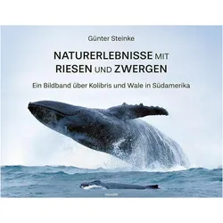 Naturerlebnisse mit Riesen und Zwergen, Belletristik von Günter Steinke
