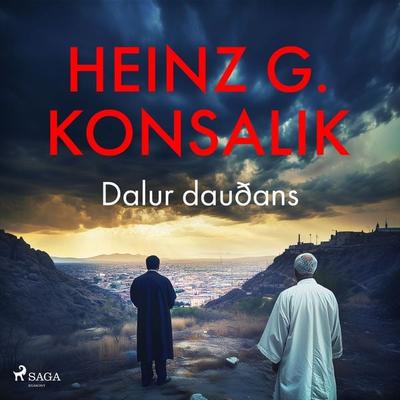 Dalur dauðans - Heinz G. Konsalik, Audio, 9788728449288