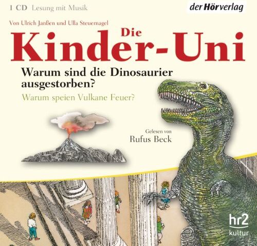 Ulrich Janßen - Die Kinder-Uni. Warum sind die Dinosaurier ausgestorben? Warum speien Vulkane Feuer? - Preis vom 09.10.2026 07:28:09 h