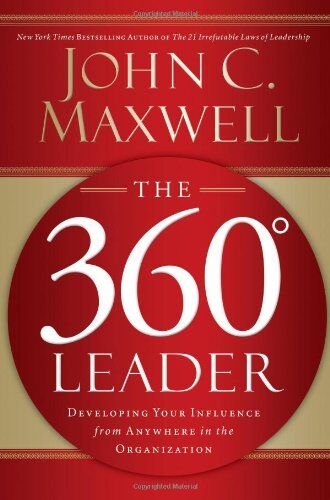 Maxwell, John C. - The 360 Degree Leader: Developing Your Influence from Anywhere in the Organization - Preis vom 09.10.2026 07:28:09 h