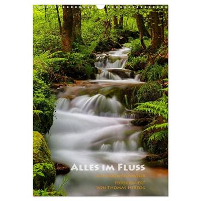 Alles im Fluss - Schwarzwaldwasser (Wandkalender 2027 DIN A3 hoch), CALVENDO Monatskalender