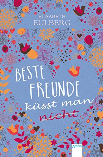 Elizabeth Eulberg - Beste Freunde küsst man (nicht) - Preis vom 09.10.2026 07:28:09 h