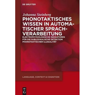 Phonotaktisches Wissen, Gebundene Ausgabe von Johanna Steinberg, De Gruyter Mouton, 978-3-11-035271-9