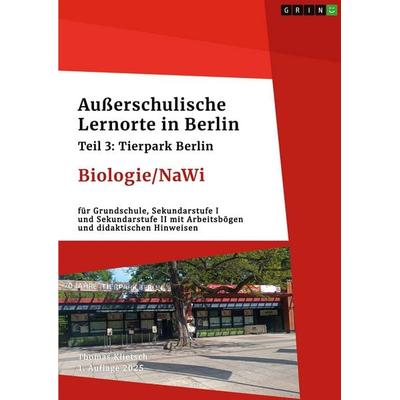 Außerschulische Lernorte in Berlin (Biologie/Nawi), Taschenbuch von Thomas Klietsch, GRIN, 978-3-389-16631-4