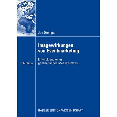Imagewirkungen von Eventmarketing, Taschenbuch von Jan Drengner, Betriebswirtschaftlicher Verlag Gabler, 978-3-8349-1428-6