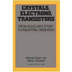 Crystals, Electrons, Transistors, Fachbücher von Helmut Schubert, Michael Eckert
