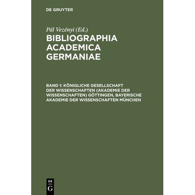 Königliche Gesellschaft der Wissenschaften (Akademie der Wissenschaften) Göttingen, Bayerische Akademie der Wissenschaften München, Gebundene Ausgabe