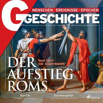 G/GESCHICHTE - Der Aufstieg Roms - Vom Dorf zur Supermacht - G. Geschichte, Audio, 9788728201725
