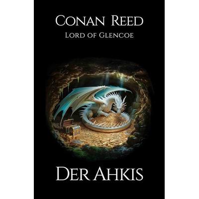Der Ahkis, Taschenbuch von Lord of Glencoe Conan Reed, Tolino media, 978-3-8194-6775-2