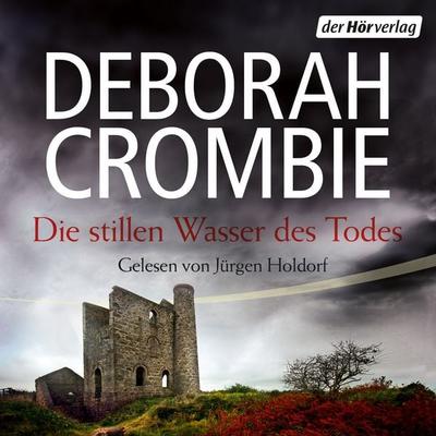 Die stillen Wasser des Todes - Deborah Crombie, Audio, 9783844507997