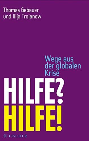 Thomas Gebauer - Hilfe? Hilfe!: Wege aus der globalen Krise - Preis vom 10.10.2026 11:48:34 h