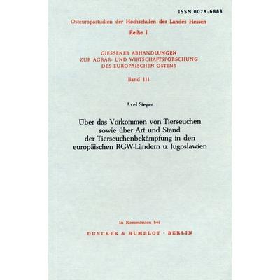 Über das Vorkommen von Tierversuchen sowie über Art und Stand der Tierseuchenbekämpfung in den europäischen RGW-Ländern und Jugoslawien., Taschenbuch