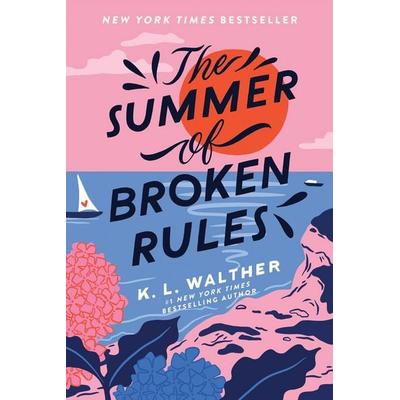 The Summer of Broken Rules, Taschenbuch von K. L. Walther, Sourcebooks LLC, 978-1-72821-029-2