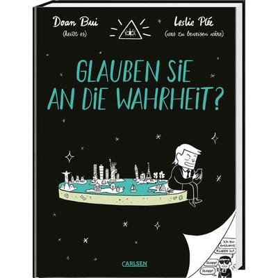 Glauben Sie an die Wahrheit?, Gebundene Ausgabe von Doan Bui, Carlsen